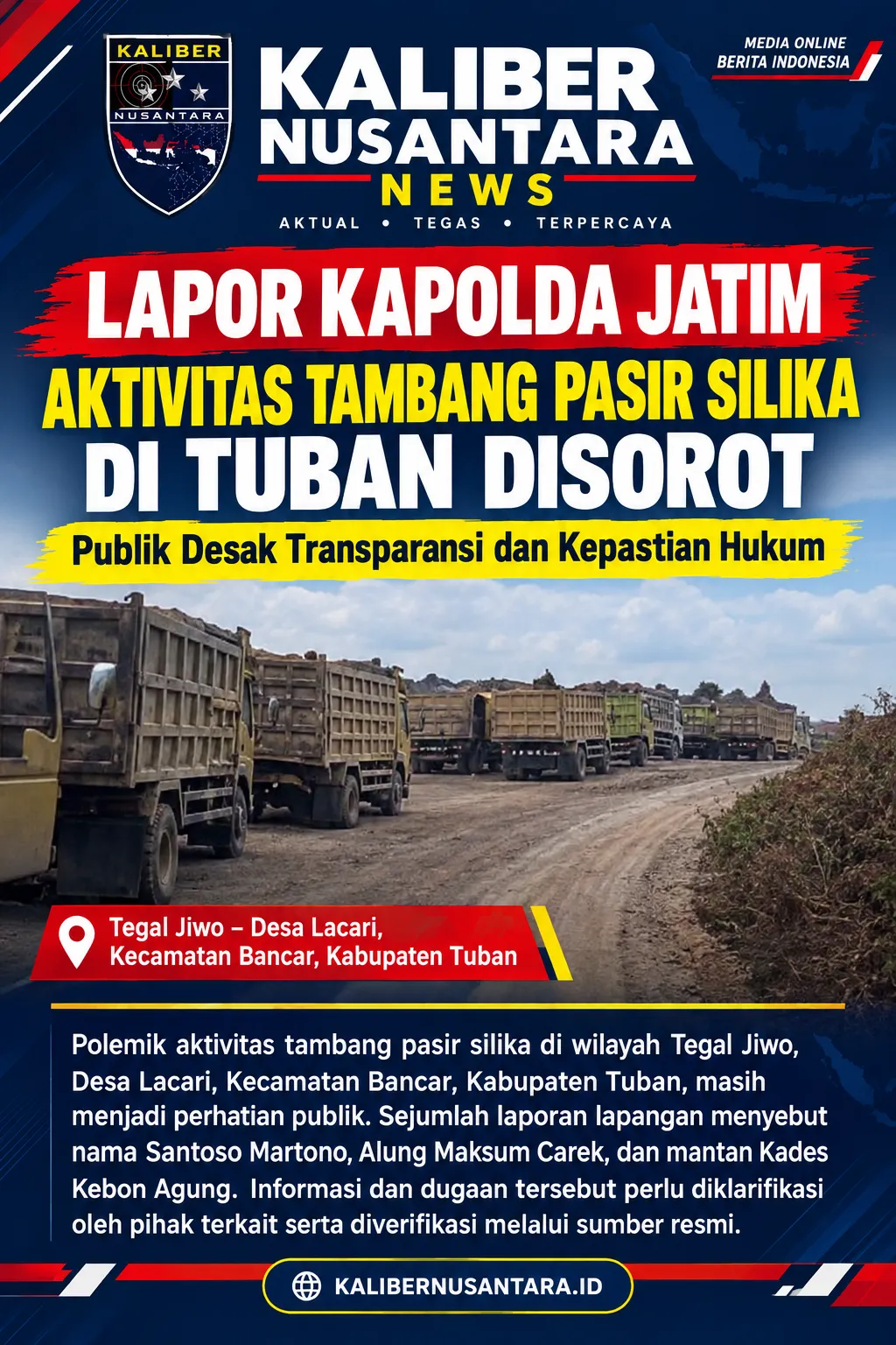 Lapor Kapolda Jatim Aktivitas Tambang Pasir Silika Diduga Ilegal di Wilayah Tegal jiwo- Desa Lacari kec Bancar Kab Tuban